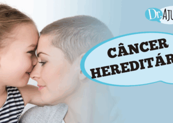 Câncer hereditário: saiba quando se preocupar