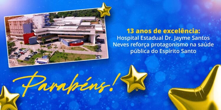 Treze anos de excelência: Hospital Dr. Jayme Santos Neves reforça protagonismo na saúde pública do Espírito Santo