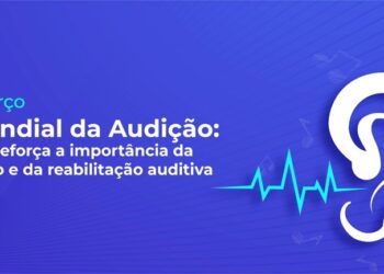 Dia Mundial da Audição: Saúde reforça a importância da prevenção e da reabilitação auditiva