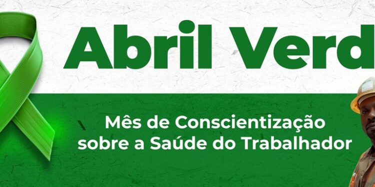 ‘Abril Verde’ reforça importância da prevenção de acidentes e doenças relacionadas ao trabalho