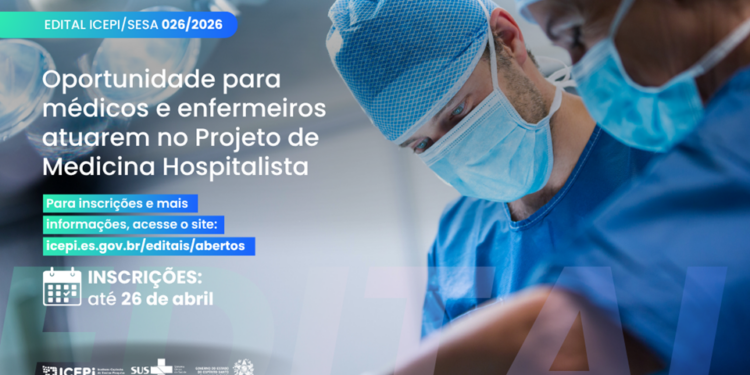 Edital do ICEPi seleciona médicos e enfermeiros para Projeto de Medicina Hospitalista